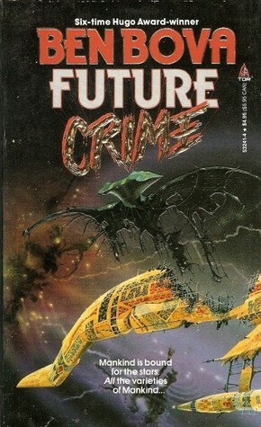 Future Crime by Ben Bova