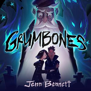 Grumbones by Jenn Bennett