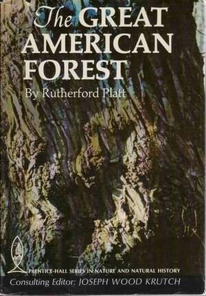 The Great American Forest by Rutherford Platt