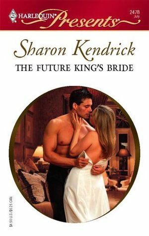 The Future King's Bride by Sharon Kendrick