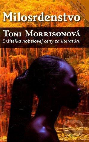 Milosrdenstvo by Toni Morrison, Toni Morrison