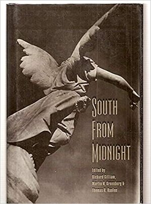 South From Midnight by Richard Gilliam, Thomas R. Hanlon, Martin H. Greenberg