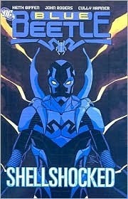 Blue Beetle, Vol. 1: Shellshocked by Duncan Rouleau, Cully Hamner, Keith Giffen, John Rogers, Kevin West, Cynthia Martin, Phil Moy
