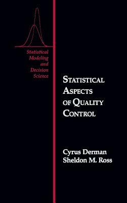 Statistical Aspects of Quality Control by Sheldon M. Ross, Derman Cyrus