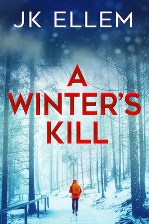 A Winter's Kill by J.K. Ellem