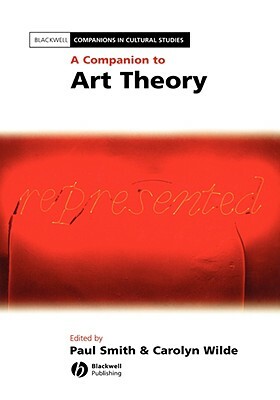 A Companion to Art Theory by 