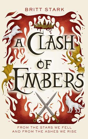 A Clash of Embers by Britt Stark