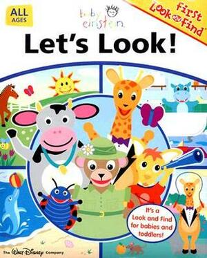 Let's Look!: First Look and Find (Baby Einstein) by Michael P. Fertig, Nadeem Zaidi, Dean Kleven