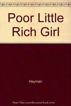 Poor Little Rich Girl by C. David Heymann