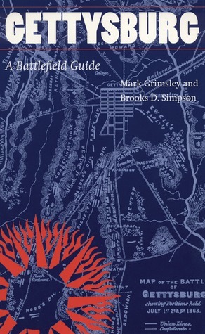 Gettysburg: A Battlefield Guide by Mark Grimsley, Brooks D. Simpson