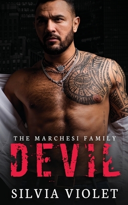 Devil: A Dark Mafia Romance by Silvia Violet