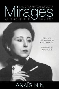 Mirages: The Unexpurgated Diary of Anais Nin (1939-1947) by Anaïs Nin