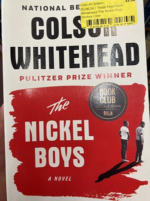 The Nickel Boys: A Novel by Colson Whitehead