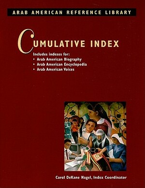 Arab American Reference Library Cumulative Index by Carol DeKane Nagel