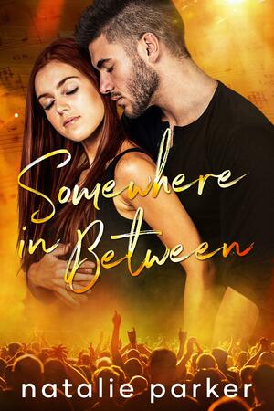 Somewhere In Between by Natalie Parker