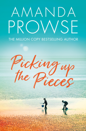 Picking up the Pieces by Amanda Prowse