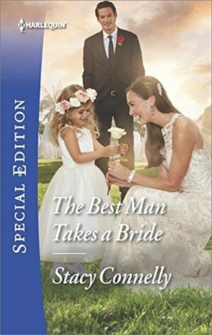 The Best Man Takes a Bride (Hillcrest House) by Stacy Connelly