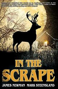 In the Scrape by James Newman, Mark Steensland