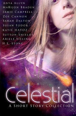 Celestial by Marijon Braden, Anya Allyn, Zoe Cannon