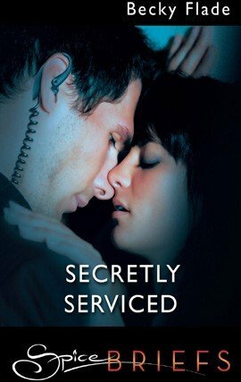 Secretly Serviced by Becky Flade