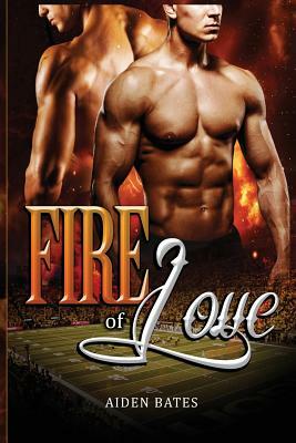 Fire of Love by Aiden Bates