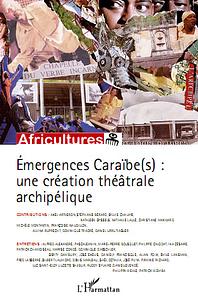 Émergences Caraïbe(s) : une création théâtrale archipélique by Stéphanie Bérard, Sylvie Chalaye