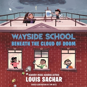 Wayside School Beneath the Cloud of Doom by Louis Sachar