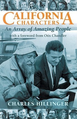 California Characters: An Array of Amazing People by Dennis McKee, Charles Hillinger