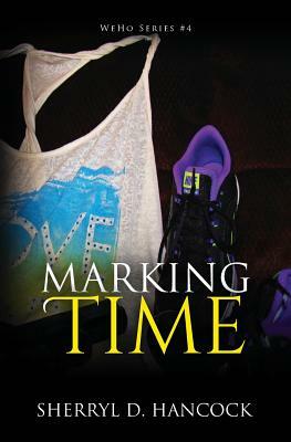 Marking Time by Sherryl D. Hancock