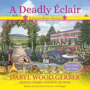 A Deadly Eclair: A French Bistro Mystery by Daryl Wood Gerber