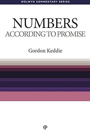 According to Promise: The Message of the Book of Numbers by Gordon J. Keddie