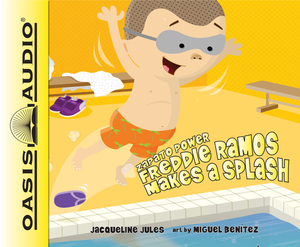 Freddie Ramos Makes a Splash (Library Edition) by Jacqueline Jules