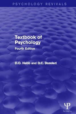 Textbook of Psychology (Psychology Revivals) by D. C. Donderi, D. O. Hebb