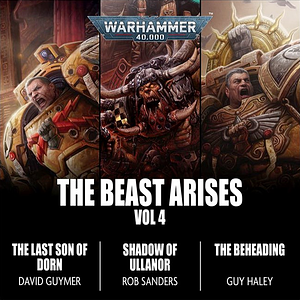 The Beast Arises: Audiobook Collection 4 by David Guymer, Guy Haley, Rob Sanders