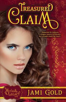 Treasured Claim: A Mythos Legacy Novel by Jami Gold