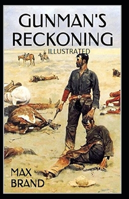 Gunman's Reckoning Illustrated by Max Brand