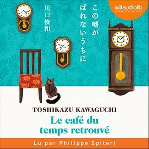 Le Café du temps retrouvé by Toshikazu Kawaguchi