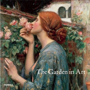 The Garden in Art by Debra N. Mancoff