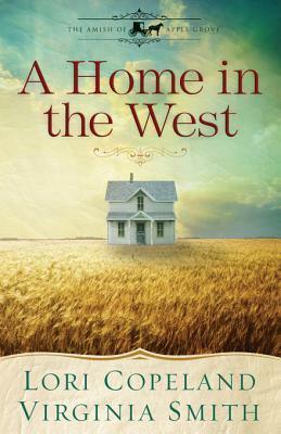 A Home In The West by Lori Copeland, Virginia Smith