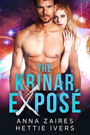 The Krinar Exposé by Anna Zaires, Hettie Ivers