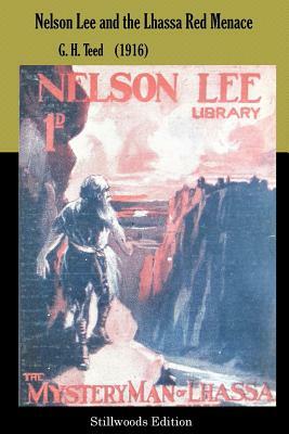 Nelson Lee and the Lhassa Red Menace by G.H. Teed