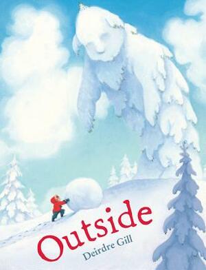 Outside by Deirdre Gill