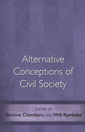 Alternative Conceptions of Civil Society by Simone Chambers