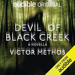 Devil of Black Creek by Victor Methos