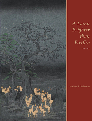A Lamp Brighter Than Foxfire by Andrew S. Nicholson
