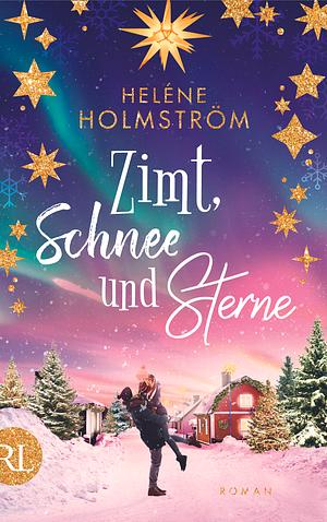 Zimt, Schnee und Sterne: Roman by Heléne Holmström