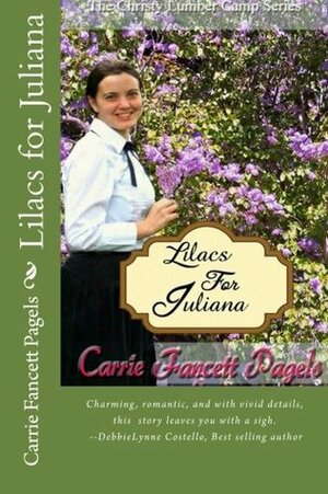 Lilacs for Juliana by Carrie Fancett Pagels