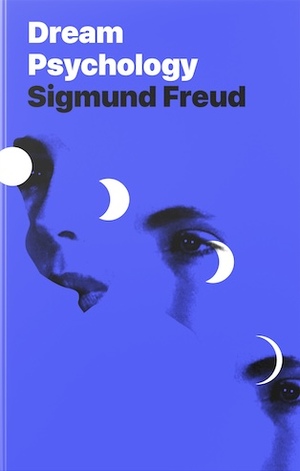 Dream Psychology  by Sigmund Freud