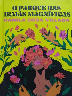 O parque das irmãs magníficas by Camila Sosa Villada