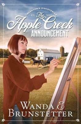 The Apple Creek Announcement: Volume 3 by Wanda E. Brunstetter